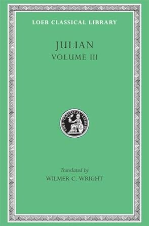 Julian, Volume III: Letters. Epigrams. Against the Galilaeans. Fragments: 157