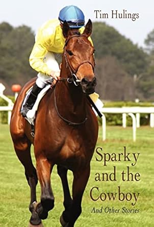 Sparky and the Cowboy: And Other Stories