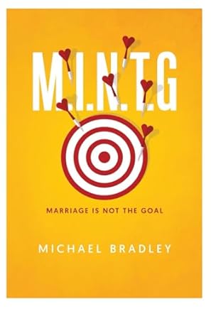M.I.N.T.G - Marriage Is Not The Goal