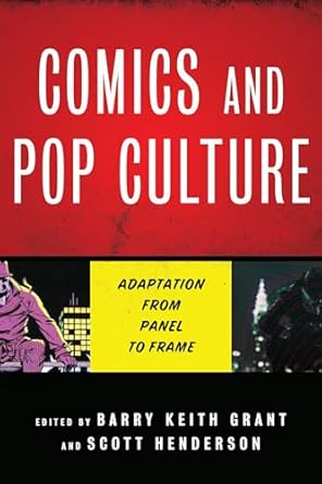 Comics and Pop Culture: Adaptation from Panel to Frame