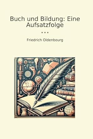 Buch und Bildung: Eine Aufsatzfolge