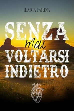 Senza mai voltarsi indietro