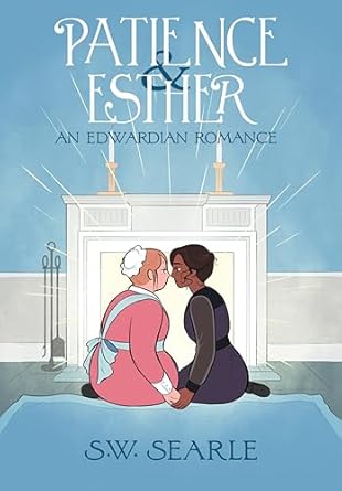 Patience & Esther: An Edwardian Romance