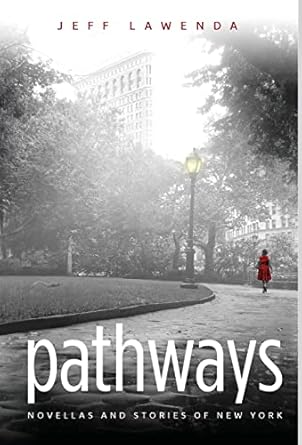 Pathways: novellas and stories of new york