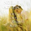 The Girl They Called Rose: A Novel