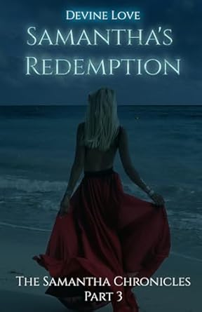 Samantha’s Redemption: The Samantha Chronicles – Part 3