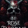 A Rose with Thorns: A dark stalker romance