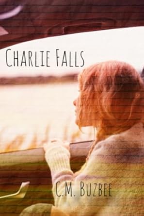 Charlie Falls: Book II