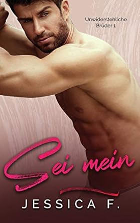 Sei mein: Milliardär Liebesromane (1)