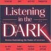 Listening in the Dark: Women Reclaiming the Power of Intuition