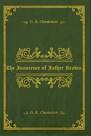 The Innocence of Father Brown: With original illustrations - annotated