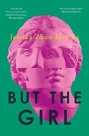 But the Girl: 'A wonderful new novel' Brandon Taylor