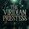 The Viridian Priestess