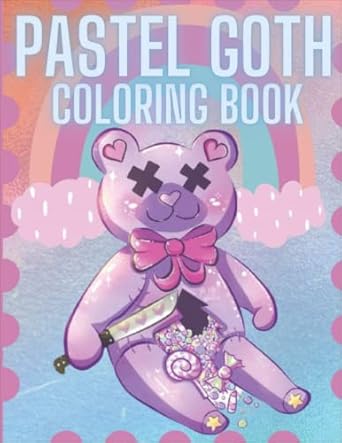 Pastel Goth Coloring Book: Cute And Creepy Kawaii Pastel Goth Coloring Book For Adults To Relaxation