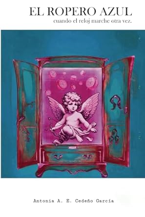 EL ROPERO AZUL: Cuando el reloj marche otra vez.
