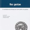 Res gestae. Il manifesto del princeps nel nome della res publica. Ediz. italiana, latina e greca