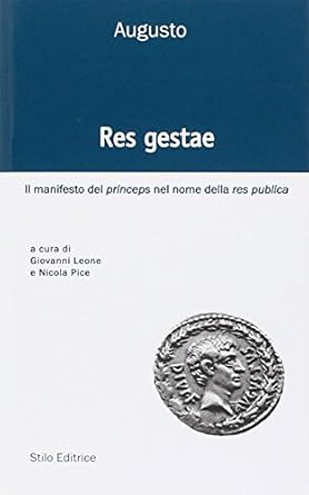 Res gestae. Il manifesto del princeps nel nome della res publica. Ediz. italiana, latina e greca