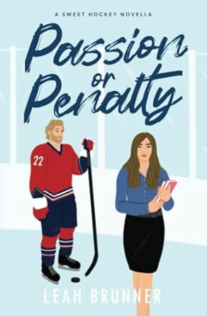 Passion or Penalty: A Best Friend's Little sister Hockey RomCom: 1