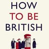 How to be British: A cartoon celebration