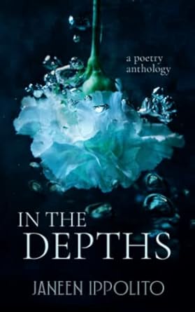 In the Depths: A Poetry Anthology