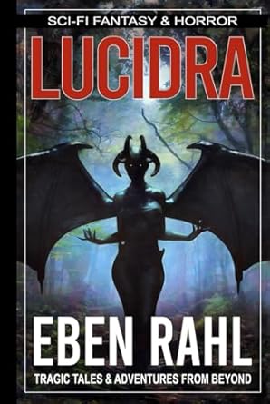 LUCIDRA: A Sci-Fi Horror (Illustrated Special Edition)