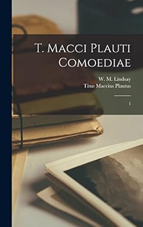 T. Macci Plauti Comoediae: 1