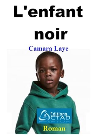 L'enfant noir (Roman) (French Edition)