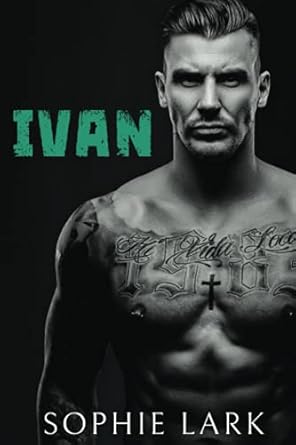 Ivan: A Dark Mafia Romance