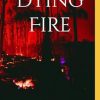 Dying Fire