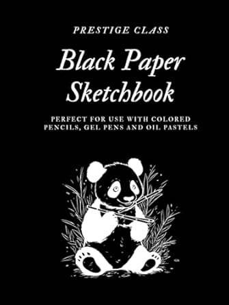 Prestige Class Black Paper Sketchbook: Sketchbook | Black...