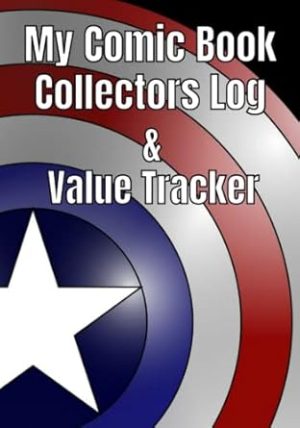 My Comic Book Collectors Log & Value Tracker.: Now you can catalog all your Comic Books and track their value.