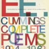 E. E. Cummings: Complete Poems, 1904 - 1962