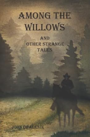 Among the Willows & Other Strange Tales