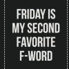 Friday Is My Second Favorite F-Word: College Ruled Notebook | Novelty Lined Journal | Gift Card Alternative | Perfect Keepsake For Passive Aggressive People