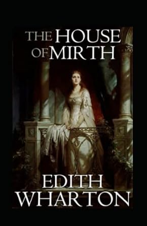The House of Mirth by Edith Wharton illustrated