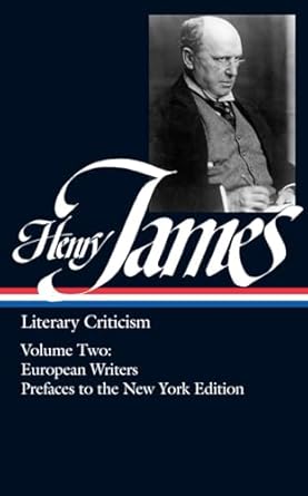 Henry James: Literary Criticism Vol. 2 (LOA #23)
