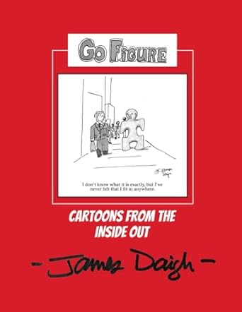 Go Figure: Cartoons From The Inside Out