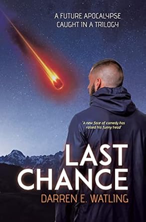 Last Chance: A Future Apocalypse Caught in a Trilogy