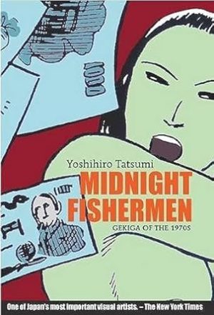 Midnight Fishermen: Gekiga of the 1970's