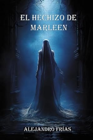 El hechizo de Marleen (Spanish Edition)