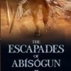 The Escapades of Abísógun