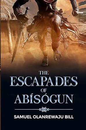 The Escapades of Abísógun