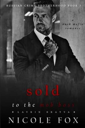 Sold to the Mob Boss (Lavrin Bratva): A Dark Mafia Romance: 3
