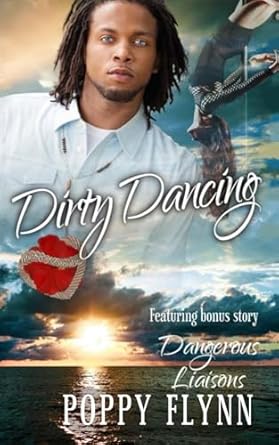 Dirty Dancing (featuring Dangerous Liaisons): Masters of Paradise Book 6