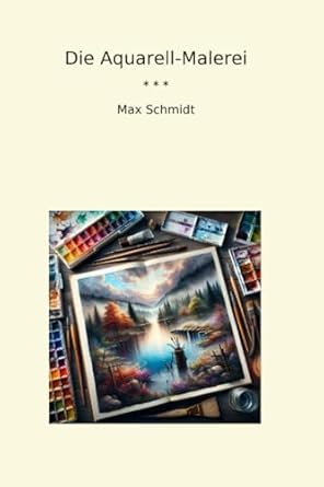 Die Aquarell-Malerei
