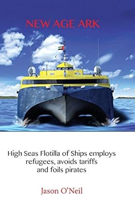 New Age Ark: High Seas Flotilla of Ships Employs Refugees, Avoids Tariffs and Foils Pirates