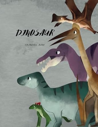 Dinosaur Coloring Book: Wonderful Dinosaur Coloring Book for Kids Age 4-12