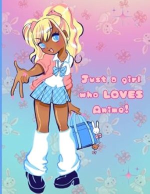 Just A Girl who Loves Anime!: Notebook for lovers of Anime. 120 blank lined pages awaiting your ideas, notes, and adventures! Perfect for creative writers of all ages.