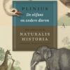 De olifant en andere dieren: Een selectie uit de Naturalis Historia