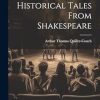 Historical Tales From Shakespeare